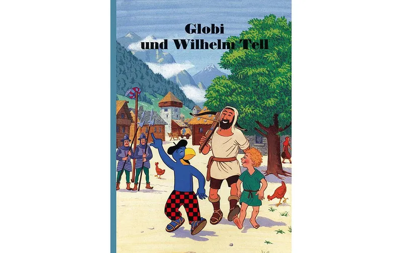 Globi Verlag Bilderbuch Globi e Wilhelm Tell